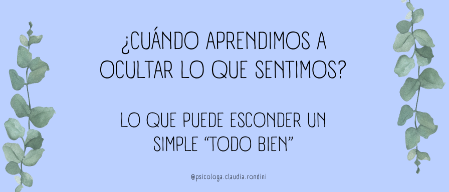 ¿Cuándo aprendimos a ocultar lo que sentimos?