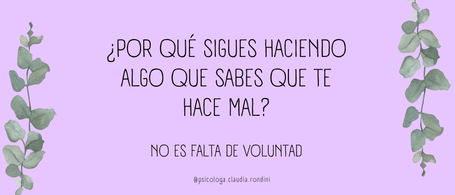 ¿Por qué sigues haciendo algo que sabes que te hace mal?