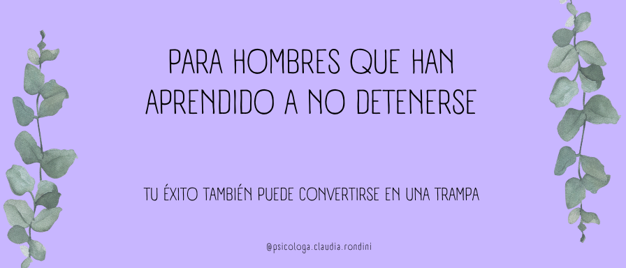 Para hombres que han aprendido a no detenerse